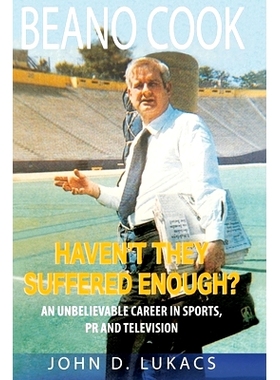 预订 Haven’t They Suffered Enough?: An Unbelievable Career in Sports, PR and Television: 9798688870602