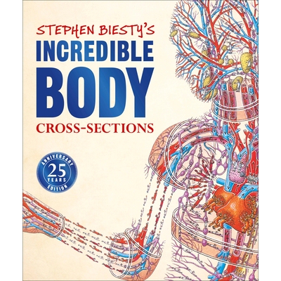 预订 Stephen Biesty’s Incredible Body Cross-Sections: 9781465491459