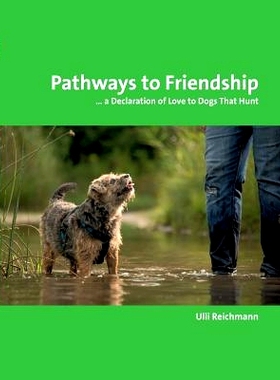 预订 Pathways to Friendship: ... A Declaration of Love to Dogs That Hunt: 9783748145219