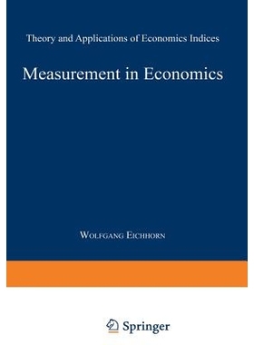 预订 Measurement in Economics: Theory and Applications of Economics Indices: 9783642524837