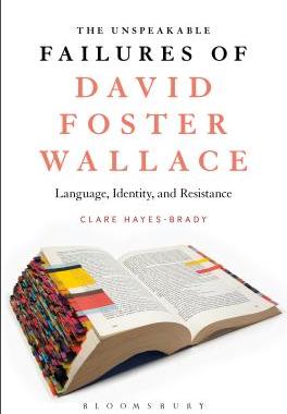 【预订】The Unspeakable Failures of David Foster Wallace