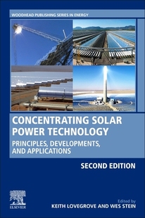 【预订】Concentrating Solar Power Technology: Principles, Developments, and Applications