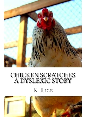 预订 Chicken Scratches: A Dyslexic Story: 9781517254308