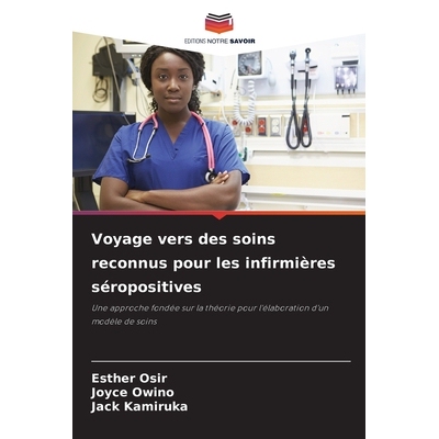 预订 Voyage vers des soins reconnus pour les infirmières séropositives: 9786209255014