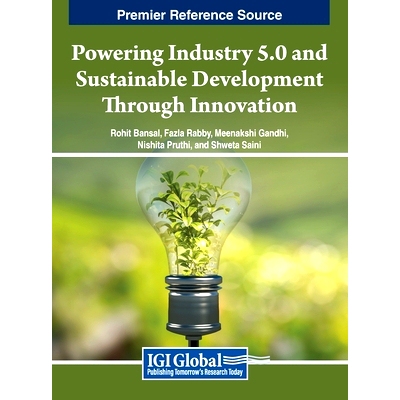预订 Powering Industry 5.0 and Sustainable Development Through Innovation 以创新驱动工业5.0和可持续发展: 9798369335505