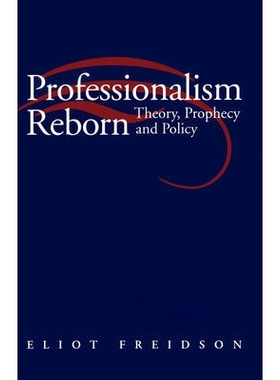 预订 Professionalism Reborn - Theory, Prophecy And Policy 专业主义的重生：理论、预言与政策: 9780745614465