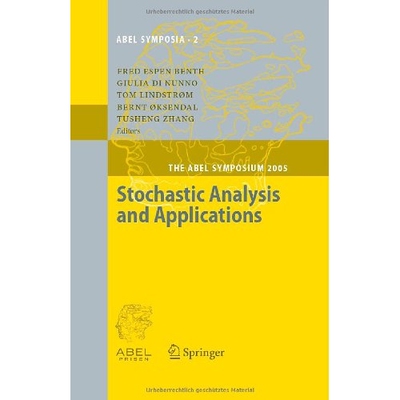 预订 Stochastic Analysis and Applications The Abel Symposium 2005 随机分析与应用(会议录) 9783540708469