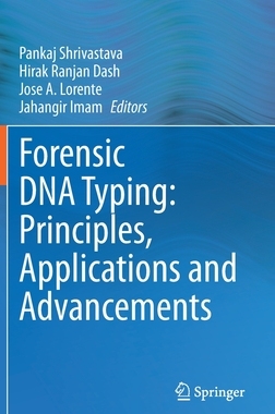 【预订】Forensic DNA Typing: Principles, Applications and Advancements
