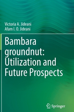 【预订】Bambara groundnut: Utilization and Future Prospects 9783030760762
