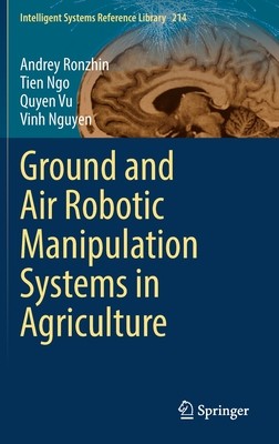 【预订】Ground and Air Robotic Manipulation Systems in Agriculture 9783030868253