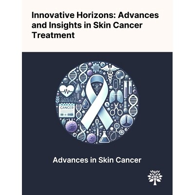 预订 Innovative Horizons: Advances and Insights in Skin Cancer Treatment