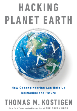 【预订】Hacking Planet Earth: How Geoengineering Can Help Us Reimagine the Future