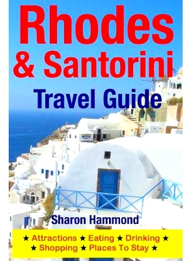预订 Rhodes & Santorini Travel Guide: Attractions, Eating, Drinking, Shopping & Places To Stay: 9781500341725