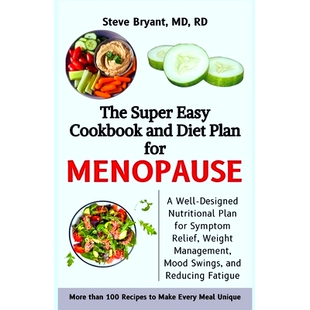 预订 for Nutritional Menopause Cookbook Diet Relief Weight Easy and Plan Designed Well Symptom Super The
