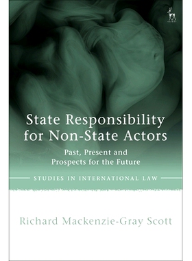 预订 State Responsibility for Non-State Actors: Past, Present and Prospects for the Future 国家对非国家行为者的责任：过