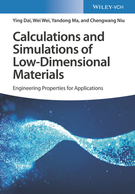 【预订】Calculations and Simulations of Low-Dimensional Materials 9783527349098