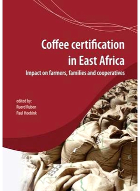 预订 Coffee certification in East Africa: impact on farms, families and cooperatives 东非的咖啡认证：对农场、家庭和合作