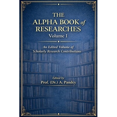 预订 The Alpha Book of Researches Volume I: An Edited Volume of Scholarly Research Contributions 9798902968641