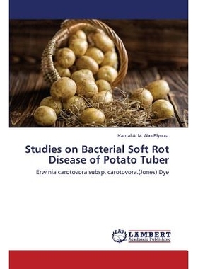 预订 Studies on Bacterial Soft Rot Disease of Potato Tuber 马铃薯块茎细菌性软腐病的研究: 9783659674662