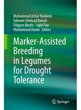预订 Marker-Assisted Breeding in Legumes for Drought Tolerance 豆科植物抗旱性标记辅助育种: 9789819641116