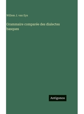 预订 Grammaire comparée des dialectes basques: 9783386677226