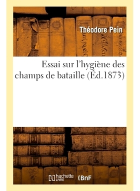 预订 Essai sur l’hygiène des champs de bataille 战地卫生随笔: 9782013083836