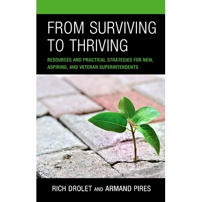 预订 From Surviving to Thriving: Resources and Practical Strategies for New, Aspiring, and Veteran Superintendents 从生