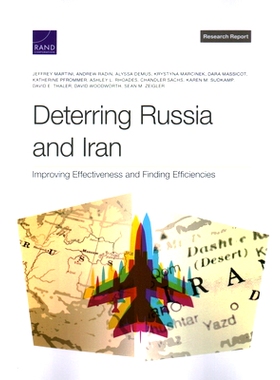 预订 Deterring Russia and Iran: Improving Effectiveness and Finding Efficiencies: 9781977411853