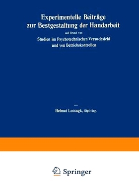 预订 Experimentelle Beiträge zur Bestgestaltung der Handarbeit: auf Grund von Studien im Psychotechnischen Versuchsfeld