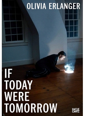预订 Olivia Erlanger: If Today Were Tomorrow: 9783775757416