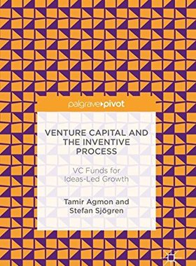 【预订】Venture Capital and the Inventive Process