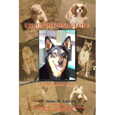 预订 Unconditional Love: It’s All About Dogs: 9781512765359