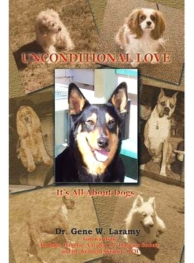 预订 Unconditional Love: It’s All About Dogs: 9781512765359
