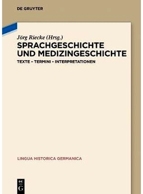 预订 Sprachgeschichte und Medizingeschichte: Texte – Termini – Interpretationen: 9783110517286