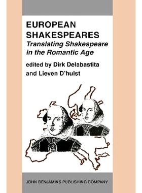 预订 European Shakespeares. Translating Shakespeare in the Romantic Age. Selected papers from the conference on Shakespe