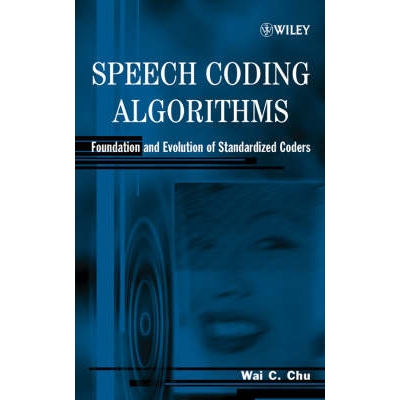 预订 Speech Coding Algorithms: Foundation And Evolution Of Standardized Coders 讲演编码法则: 标准编码器基础与演化: 97804