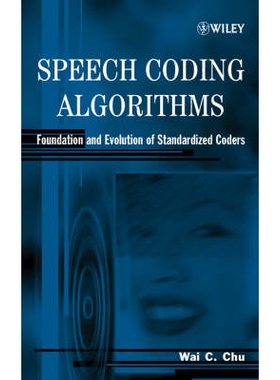 预订 Speech Coding Algorithms: Foundation And Evolution Of Standardized Coders 讲演编码法则: 标准编码器基础与演化: 97804