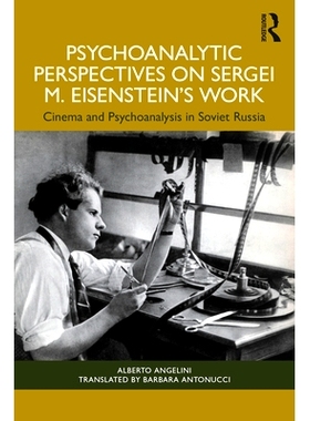 预订 Psychoanalytic Perspectives on Sergei M. Eisenstein’s Work: Cinema and Psychoanalysis in Soviet Russia 从精神分析