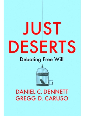 预订 Just Deserts - Debating Free Will: Debating Free Will 受到应有的惩罚：辩论自由意志（平装）: 9781509545766
