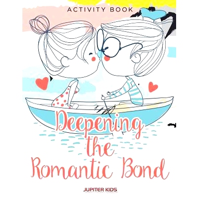 预订 Deepening the Romantic Bond Activity Book: 9781683262138