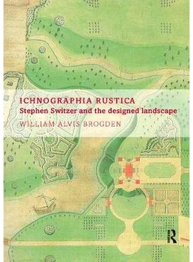 预订 Ichnographia Rustica: Stephen Switzer and the Designed Landscape: 9781138392793
