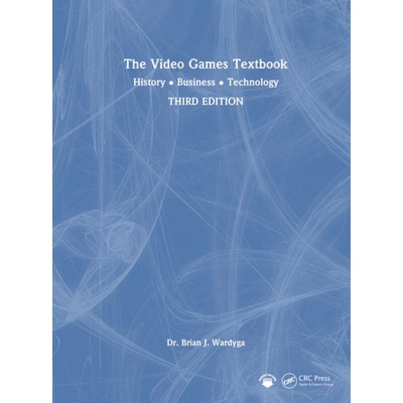 预订 The Video Games Textbook History • Business • Technology 电子游戏教材：历史· 商业· 技术 第3版 9781032972602
