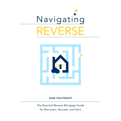 预订 Navigating Reverse: The Essential Reverse Mortgage Guide for Borrowers, Spouses, and Heirs: 9798863832739