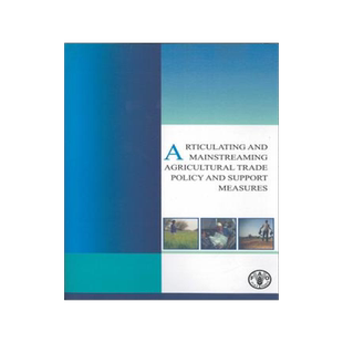 预订 Articulating and Mainstreaming Agricultural Trade Policy and Support Measures