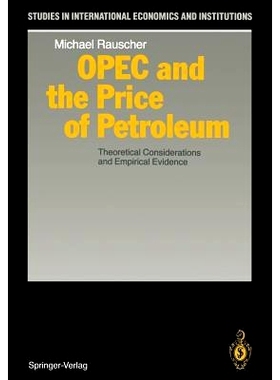 预订 OPEC and the Price of Petroleum: Theoretical Considerations and Empirical Evidence: 9783642839283
