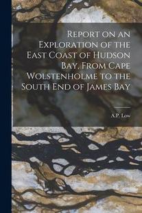 Wolstenholme 预订 Cape South Exploration East Hudson the From 9781014718846 End Report Bay Coast