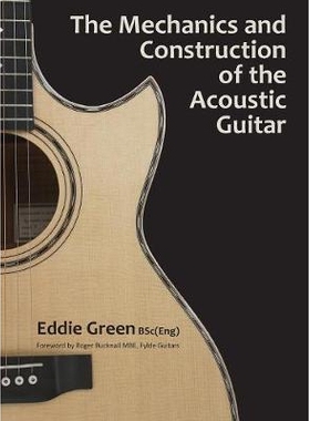 The Mechanics and Construction of the Acoustic Guitar: 9781912677054