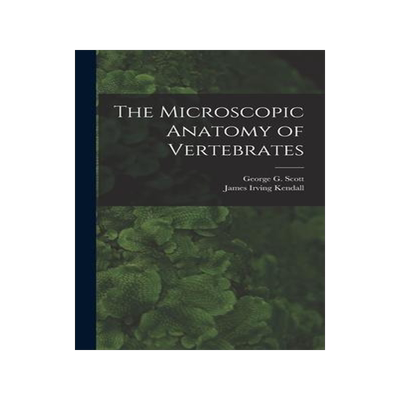 [预订]The Microscopic Anatomy of Vertebrates 9781014377128