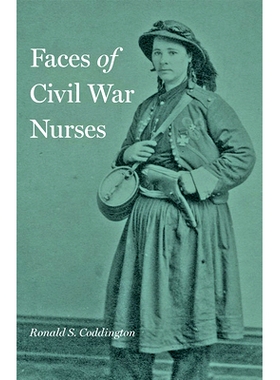 预订 Faces of Civil War Nurses 内战护士的面孔: 9781421437941