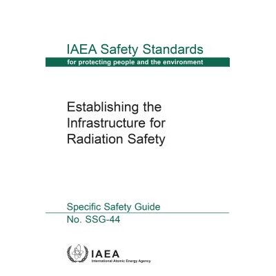 预订 Establishing the Infrastructure for Radiation Safety 建立辐射安全基础设施（丛书）: 9789201015174